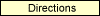 Directions